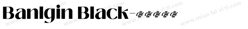 Banlgin Black字体转换